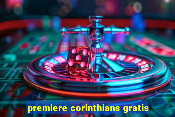 premiere corinthians gratis